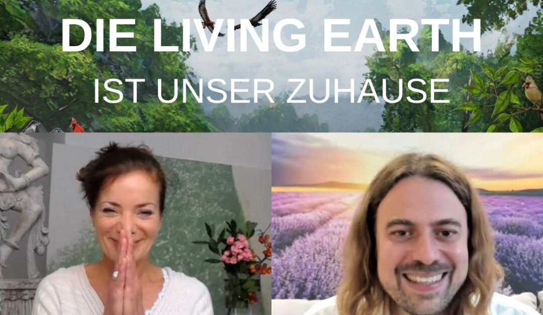 LIVING EARTH – Das neue Netzwerk für Aufgewachte ist da! (by Catharina Roland)